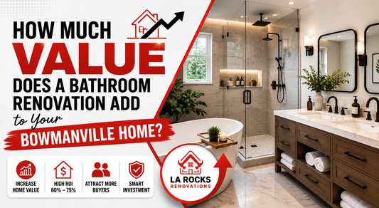 How Much Value Does a Bathroom Renovation Add to Your Bowmanville Home?